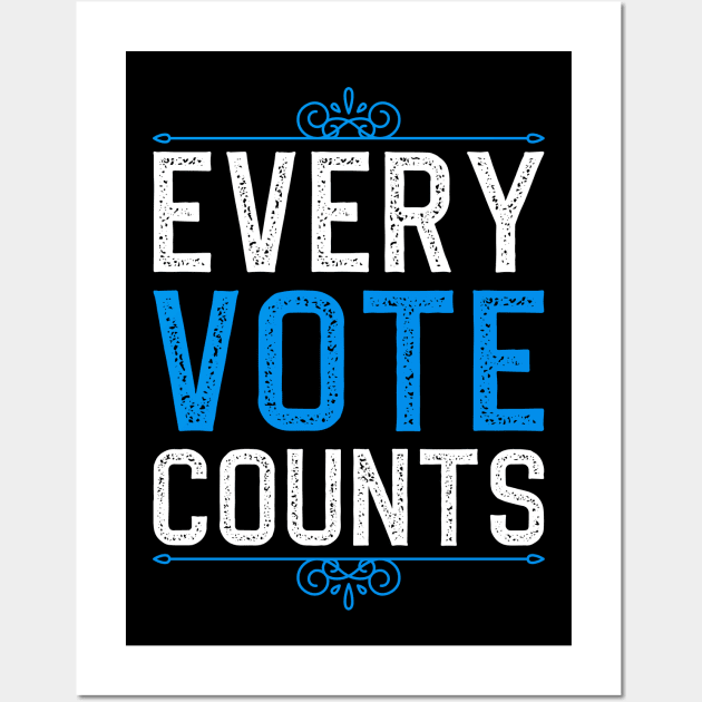 Every Vote Counts Wall Art by DragonTees